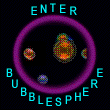 Enter The Bubblesphere